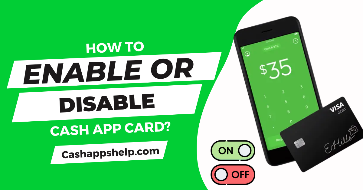 How To Disable Cash App Card Temporarily? Follow These Steps