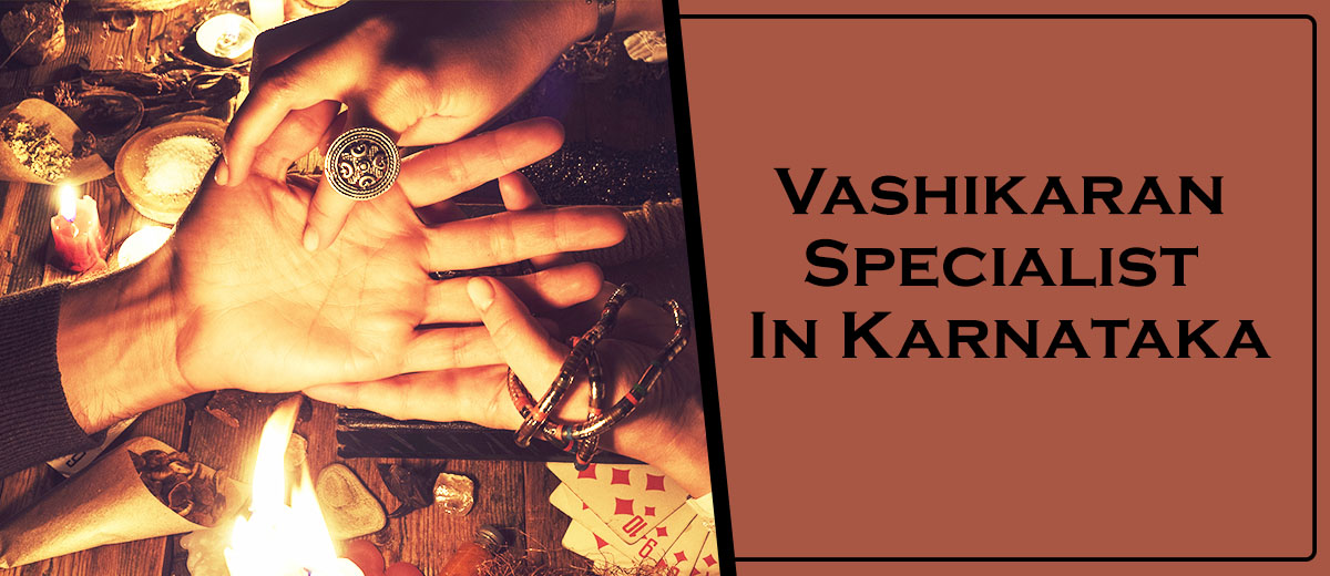 Love Vashikaran Specialist Baba ji Karnataka | Love Vashikaran