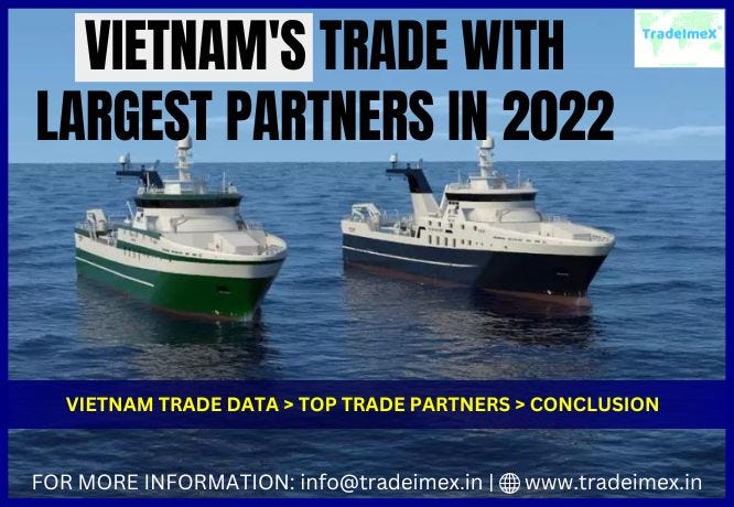 VIETNAM’S TRADE WITH LARGEST PARTNERS IN 2022 | by Tradeimex | Aug, 2023 | Medium