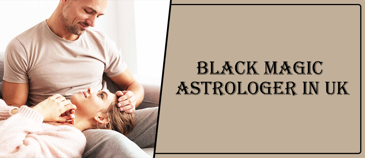 Black Magic Astrologer in Bedford | Black Magic Specialist