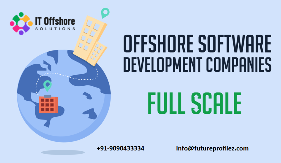 Navigating Offshore Outsourcing: Finding the Right Offshore Development Company – Offshore Company