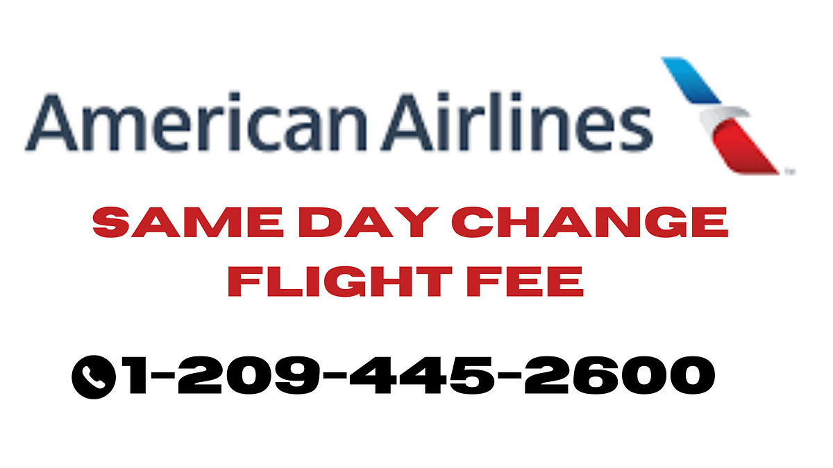 Can You Change an American Airlines Flight Last Minute? | by Airlinesdaypolicy | Oct, 2023 | Medium