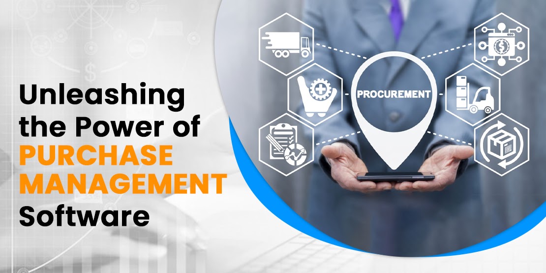 Revolutionizing Procurement : Unleashing the Power of Purchase Management Software
