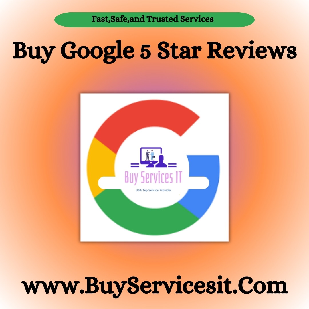 Buy Google 5 Star Reviews - 100% Permanent Reviews