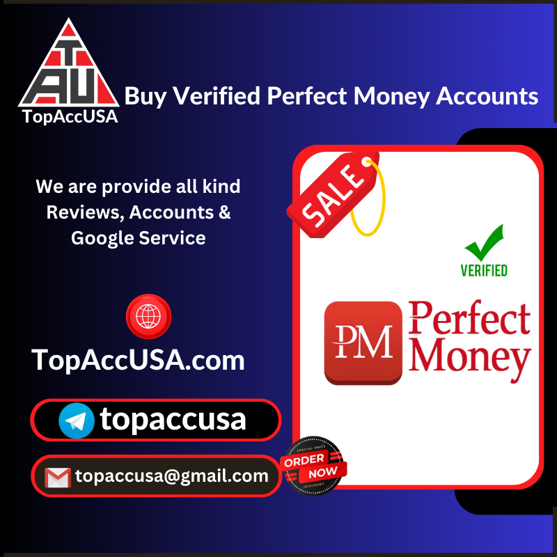 Buy Verified Perfect Money Account - 100% verified Accounts