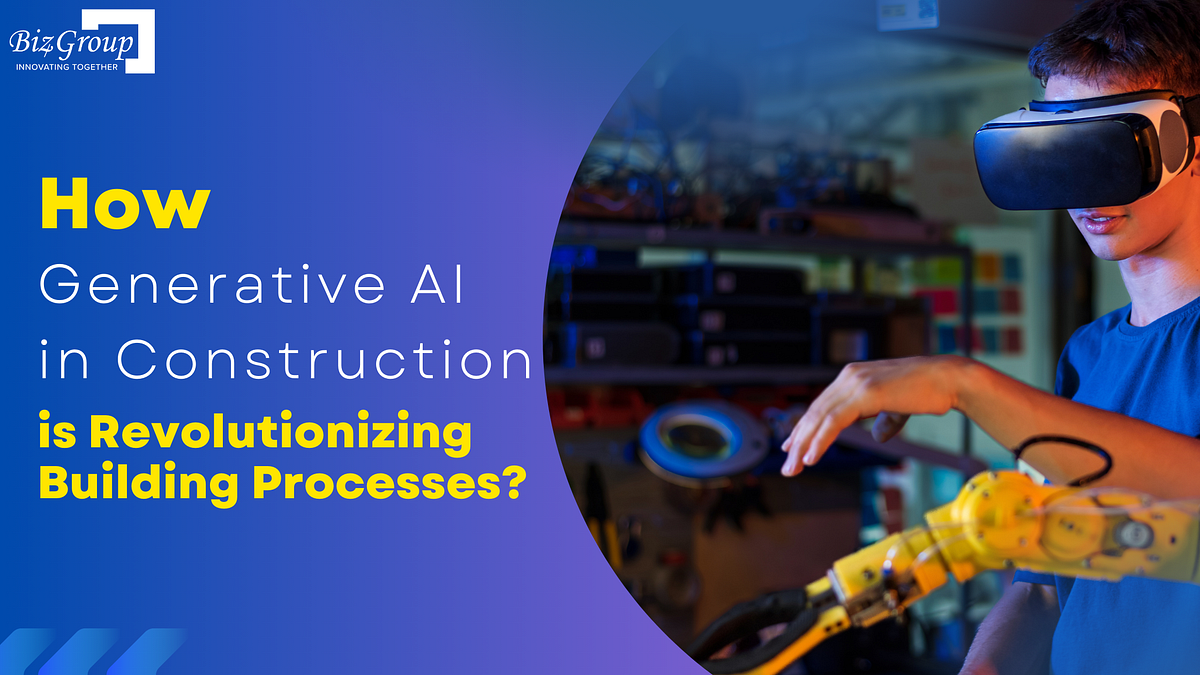 How Generative AI in Construction is Revolutionizing Building Processes? | by Biz4Group | Jul, 2024 | Medium