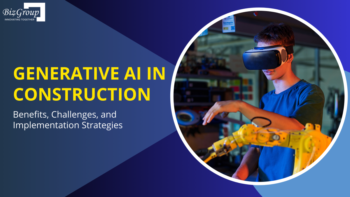 Generative AI in Construction: Benefits, Challenges, and Implementation Strategies  – Biz4Group