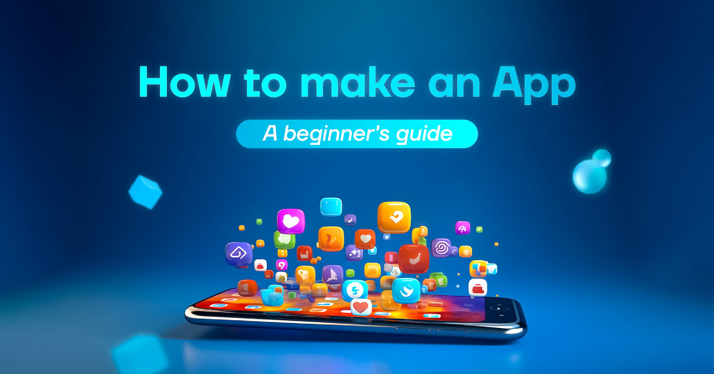How to Make an App - A Beginner's guide