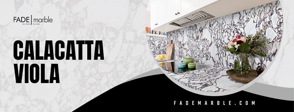 How to Select the Perfect Calacatta Viola Slab for Your Project | by Fade Marble | Jul, 2024 | Medium